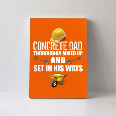 Concrete Dad Mixed Up And Set In His Ways Canvas