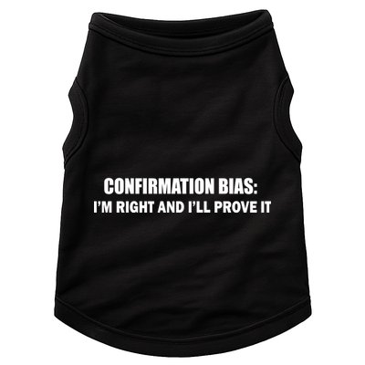 Confirmation Bias I'm Right And I'll Prove It Doggie Tank