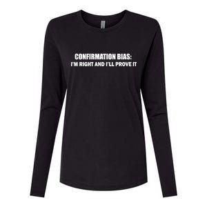 Confirmation Bias I'm Right And I'll Prove It Womens Cotton Relaxed Long Sleeve T-Shirt