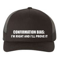 Confirmation Bias I'm Right And I'll Prove It Yupoong Adult 5-Panel Trucker Hat