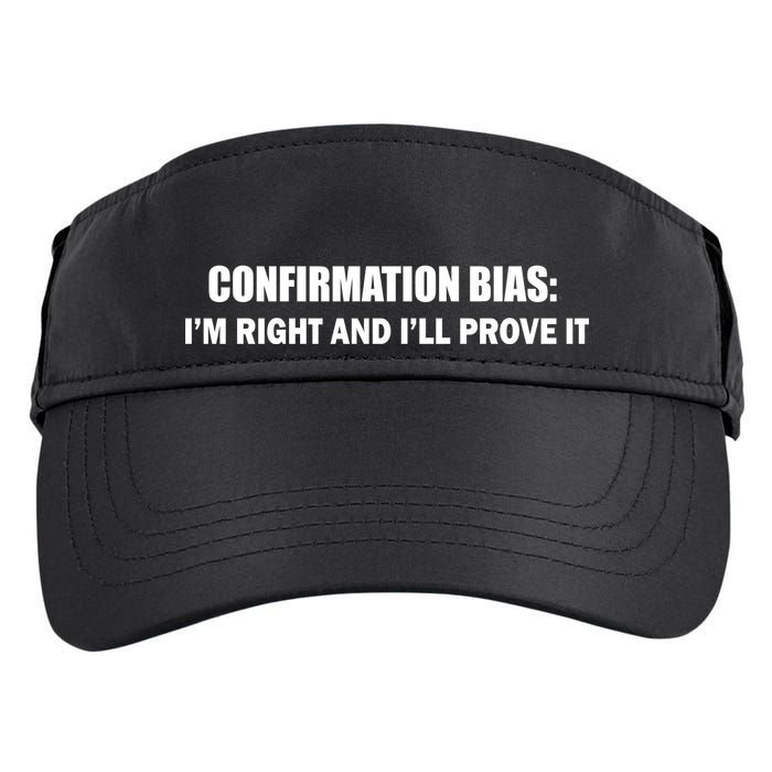 Confirmation Bias I'm Right And I'll Prove It Adult Drive Performance Visor