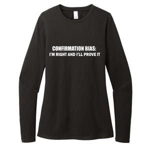 Confirmation Bias I'm Right And I'll Prove It Womens CVC Long Sleeve Shirt