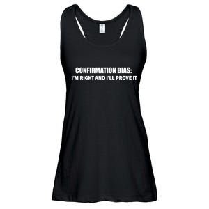 Confirmation Bias I'm Right And I'll Prove It Ladies Essential Flowy Tank