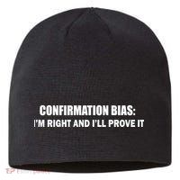 Confirmation Bias I'm Right And I'll Prove It Sustainable Beanie