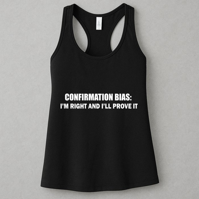 Confirmation Bias I'm Right And I'll Prove It Womens Tank Top