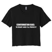Confirmation Bias I'm Right And I'll Prove It Crop Top