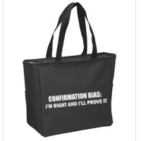Confirmation Bias I'm Right And I'll Prove It Zip Tote Bag