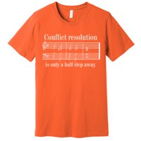 Conflict Resolution Is Only A Half Step Away Premium T-Shirt