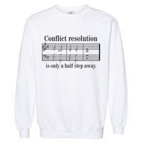 Conflict Resolution Is Only A Half Step Away Garment-Dyed Sweatshirt