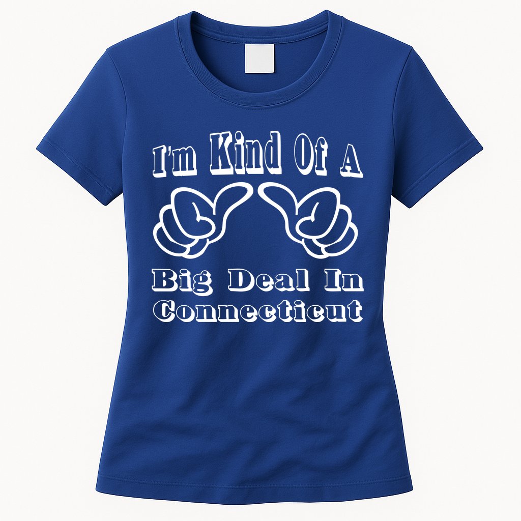 Connecticut Big Deal Womens T-Shirt