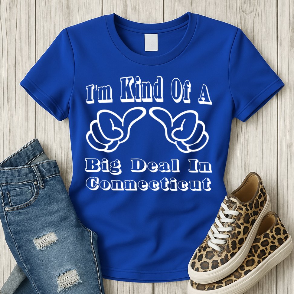 Connecticut Big Deal Womens T-Shirt