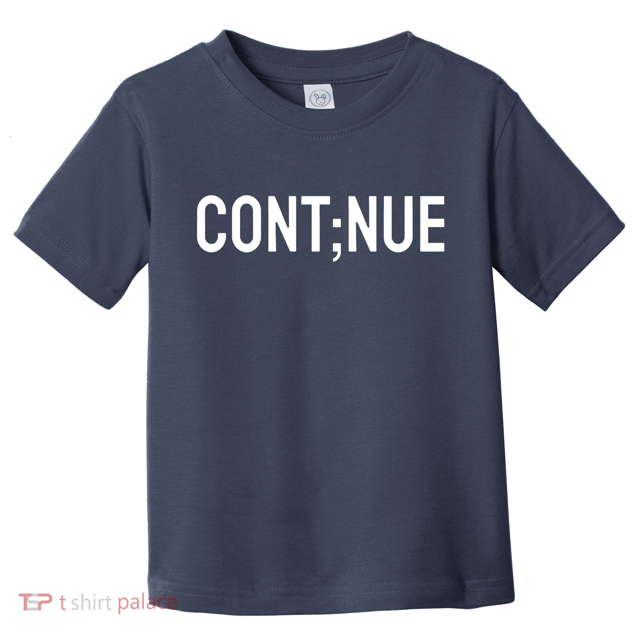 Continue Suicide Prevention Toddler T-Shirt