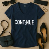 Continue Suicide Prevention Women's V-Neck T-Shirt