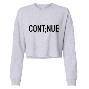 Continue Suicide Prevention Cropped Pullover Crew