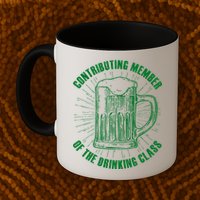Contributing Member Of The Drinking Class Mug