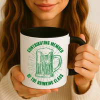 Contributing Member Of The Drinking Class Mug