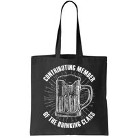 Contributing Member Of The Drinking Class Bag