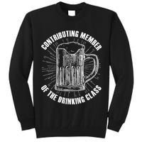 Contributing Member Of The Drinking Class Tall Sweatshirt