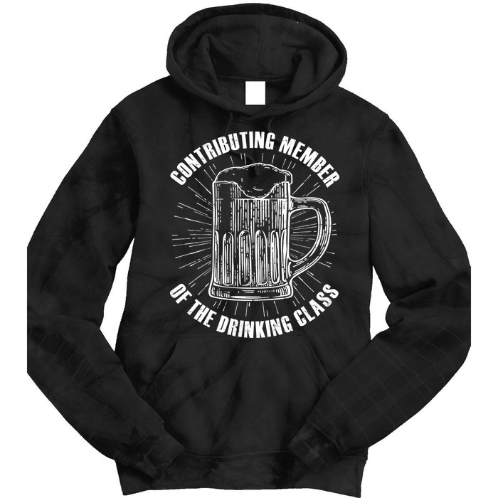 Contributing Member Of The Drinking Class Tie Dye Hoodie
