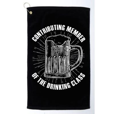 Contributing Member Of The Drinking Class Golf Towel