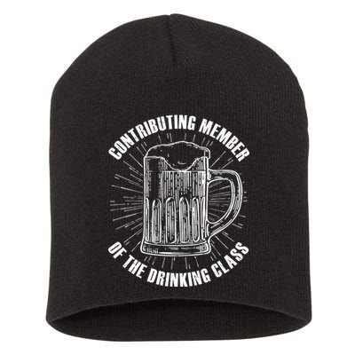 Contributing Member Of The Drinking Class Short Acrylic Beanie