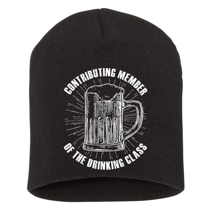 Contributing Member Of The Drinking Class Short Acrylic Beanie