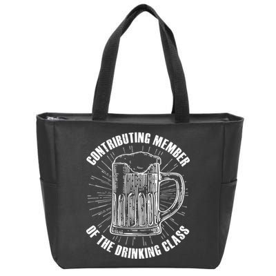 Contributing Member Of The Drinking Class Zip Tote Bag