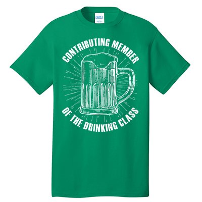 Contributing Member Of The Drinking Class Tall T-Shirt