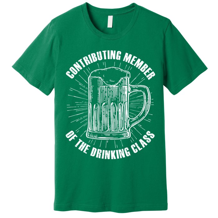 Contributing Member Of The Drinking Class Premium T-Shirt