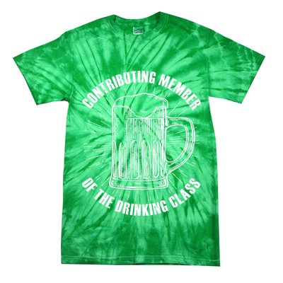 Contributing Member Of The Drinking Class Tie-Dye T-Shirt