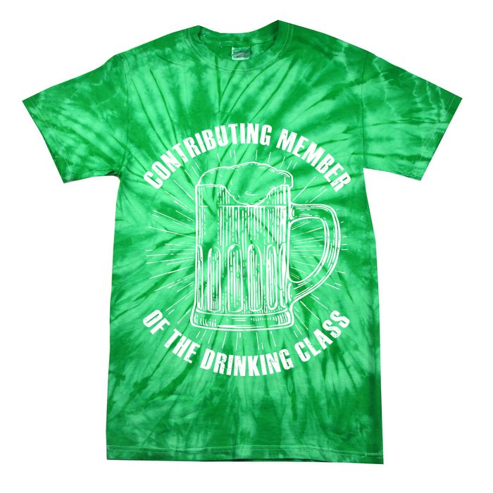 Contributing Member Of The Drinking Class Tie-Dye T-Shirt