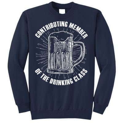 Contributing Member Of The Drinking Class Tall Sweatshirt