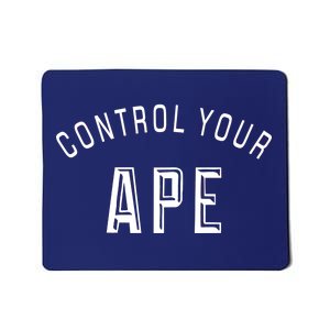 Control Your Ape Mousepad