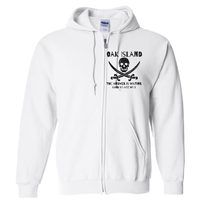 Curse Of Oak Island Watcher Treasure Skull Answer Is Waiting Full Zip Hoodie