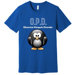 Cute Opd Obsessive Penguin Disorder Gift Premium T-Shirt