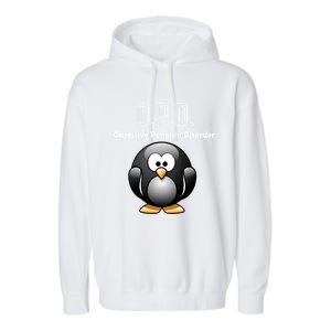 Cute Opd Obsessive Penguin Disorder Gift Garment-Dyed Fleece Hoodie