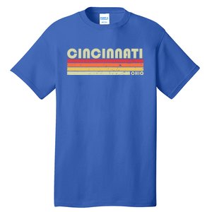 Cincinnati Oh Ohio Funny City Home Roots Gift Retro 70s 80s Gift Tall T-Shirt