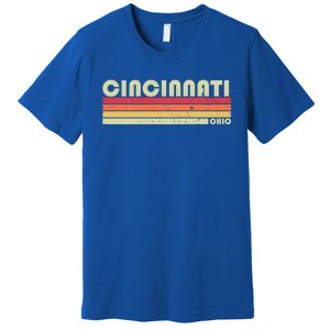 Cincinnati Oh Ohio Funny City Home Roots Gift Retro 70s 80s Gift Premium T-Shirt