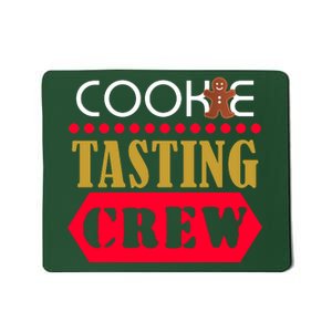 Cookie Tasting Crew Mousepad