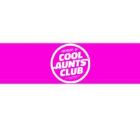 Cool Aunts Club Bumper Sticker