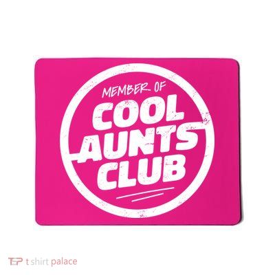 Cool Aunts Club Mousepad
