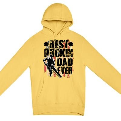 Cool Best Puckin Dad Ever Hockey Dad Premium Pullover Hoodie