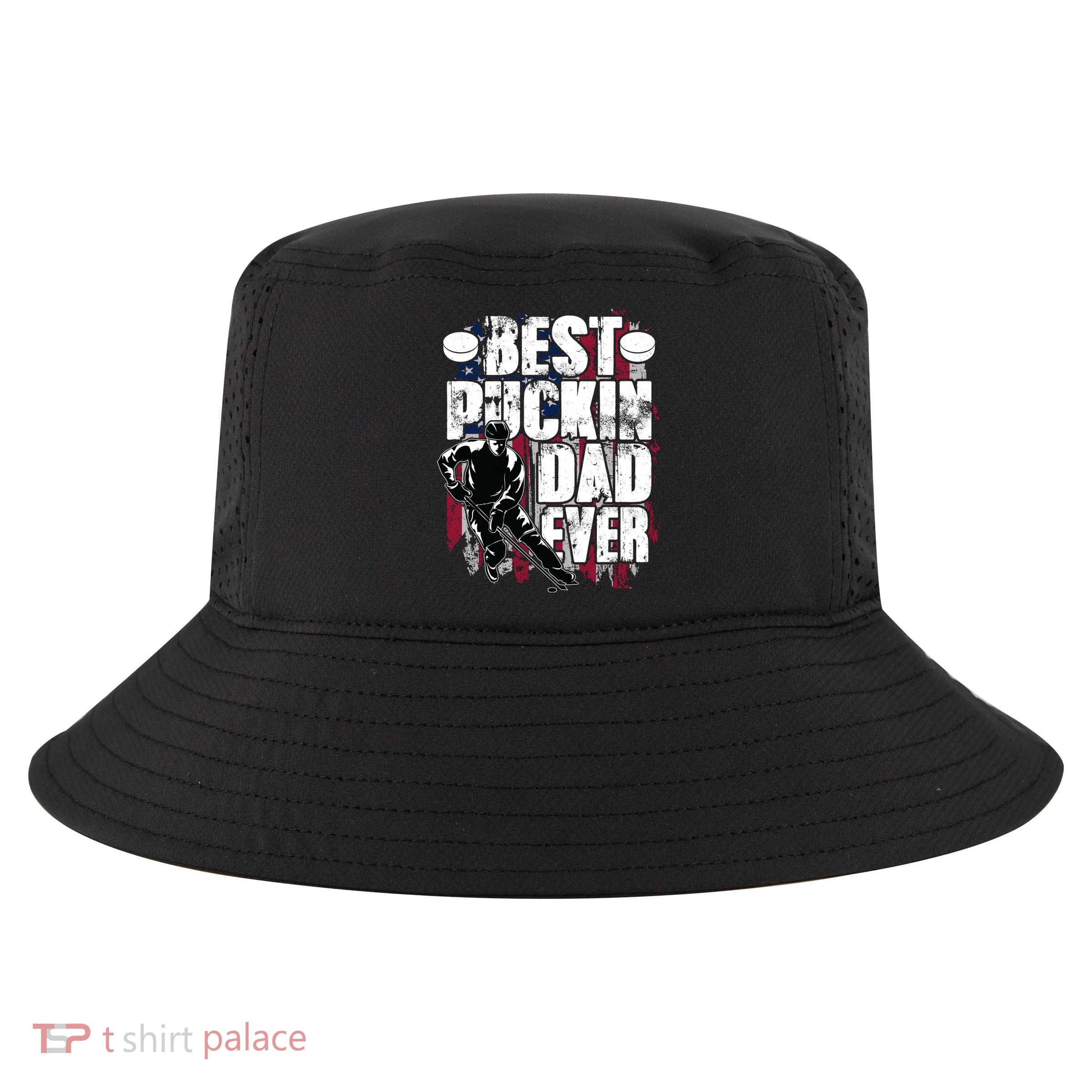 Cool Best Puckin Dad Ever Hockey Dad Cool Comfort Performance Bucket Hat