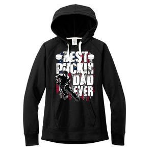 Cool Best Puckin Dad Ever Hockey Dad Women's Fleece Hoodie