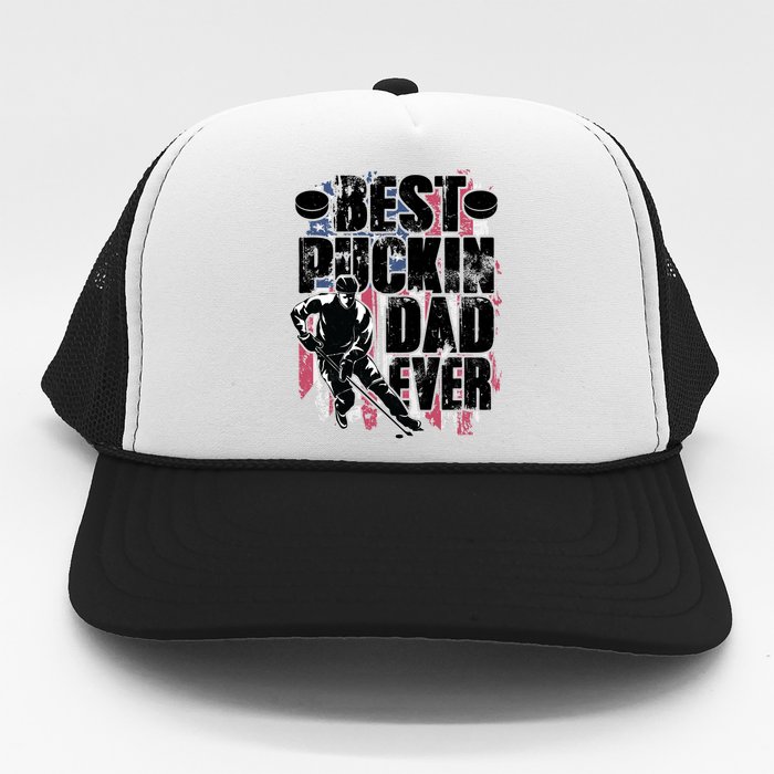 Cool Best Puckin Dad Ever Hockey Dad Trucker Hat