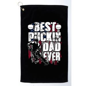 Cool Best Puckin Dad Ever Hockey Dad Platinum Collection Golf Towel