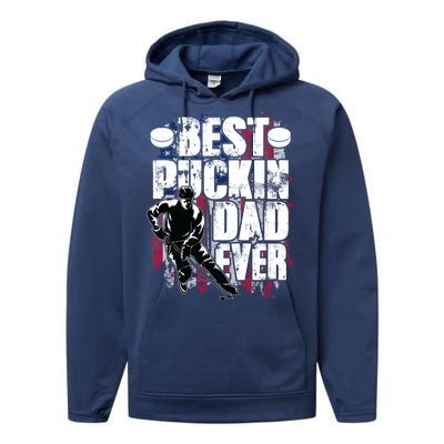 Cool Best Puckin Dad Ever Hockey Dad Performance Fleece Hoodie