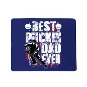 Cool Best Puckin Dad Ever Hockey Dad Mousepad