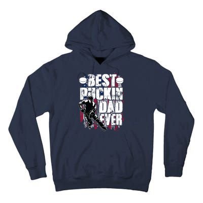 Cool Best Puckin Dad Ever Hockey Dad Tall Hoodie