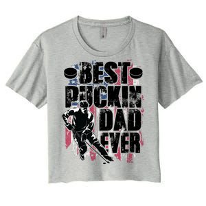 Cool Best Puckin Dad Ever Hockey Dad Women's Crop Top Tee